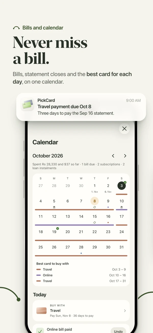 Never miss a bill: reminders and a calendar of bills, statement closes and the best card for each day.